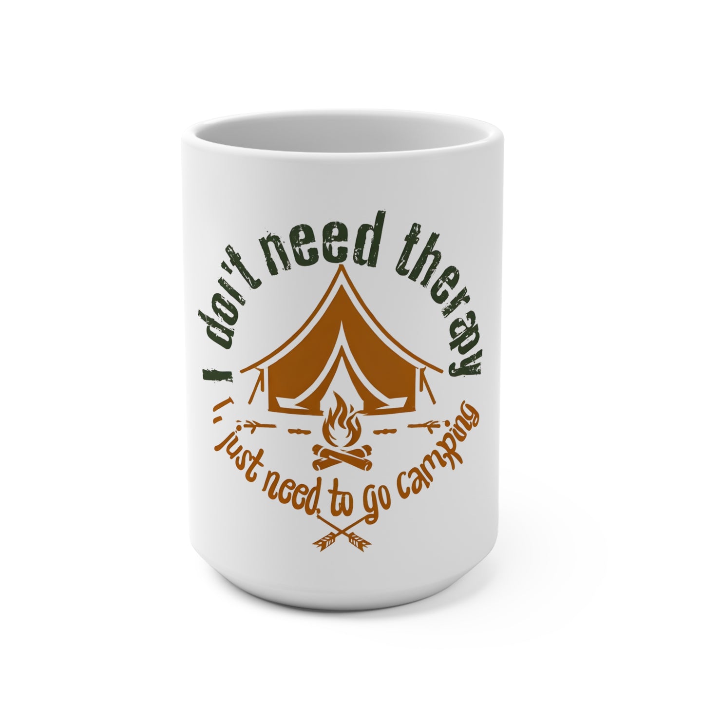 I Don't Need Therapy 15oz Mug