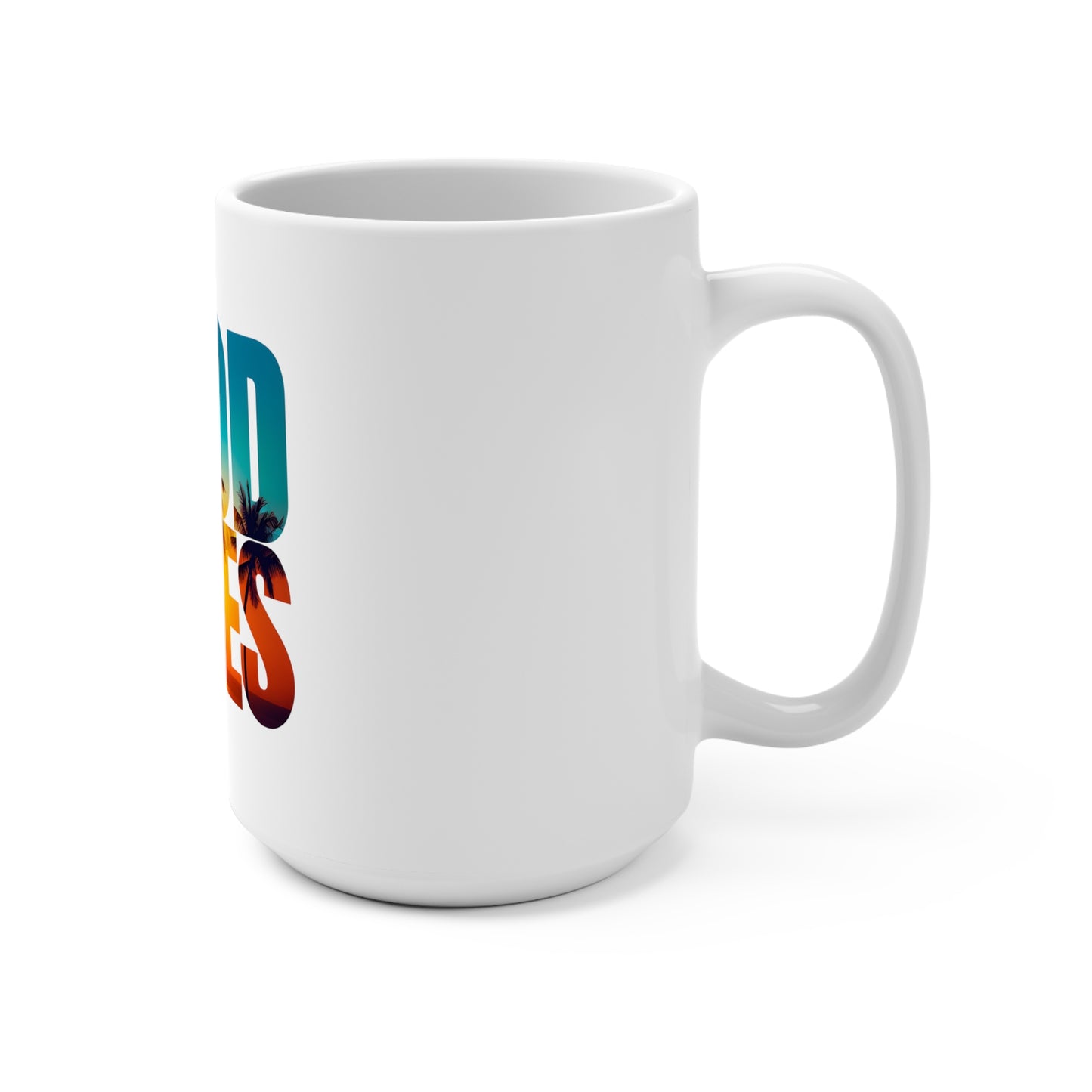 GOOD VIBES 15oz Mug