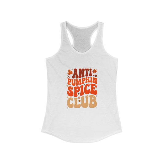 Anti Pumpkin Spice Club Tank